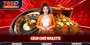 cách chơi Roulette