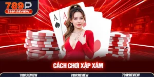 Cách chơi xập xám