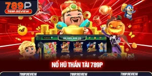 Nổ hũ thần tài 789P