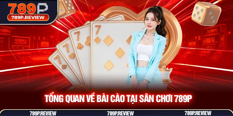 Tổng quan về bài cào tại sân chơi 789P